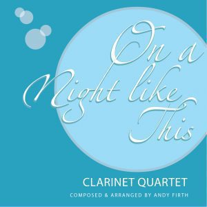 On A Night Like This-Clarinet Quartet cover