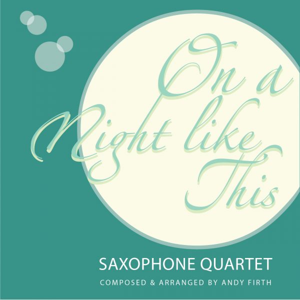 On A Night Like This-Saxophone Quartet cover