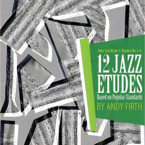 The cover to the book "12 Jazz Etudes Based on Popular Standards-Alto Sax Book 1"