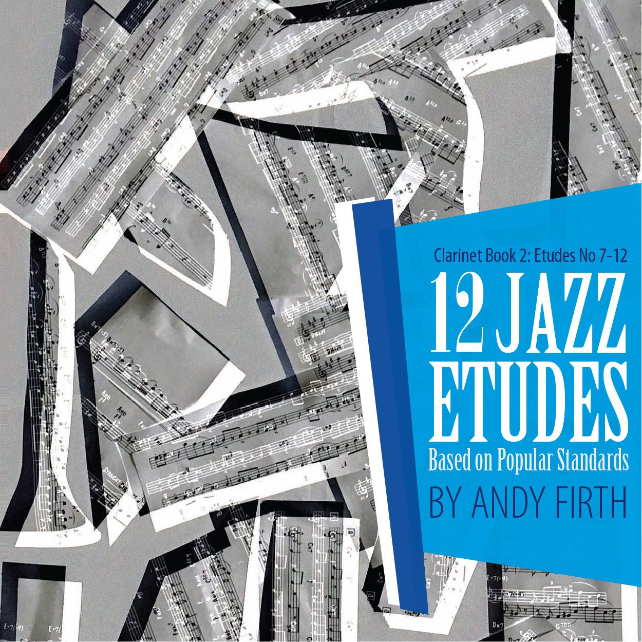 The cover to "12 Jazz Etudes Based on Popular Standards-Clarinet Book 2"