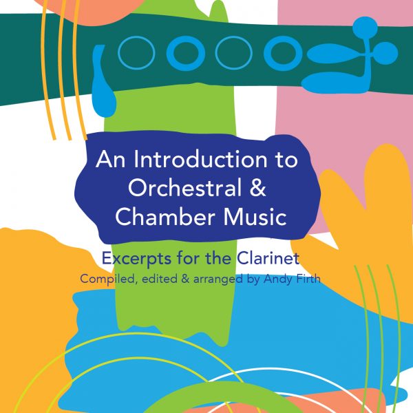 An Introduction to Orchestral & Chamber Music Excerpts for the clarinet