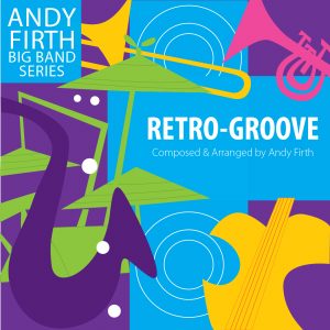 Retro-Groove By Andy Firth cover to the big band arrangement