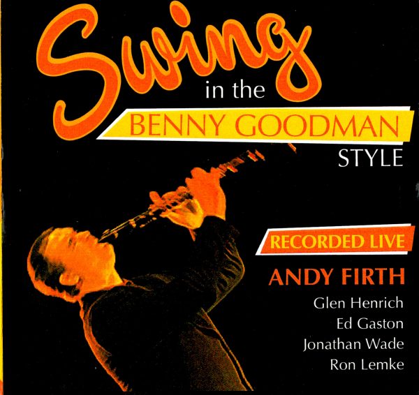 cover to the album "Swing! In the Benny Goodman Style" by Andy Firth