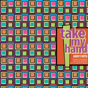 cover to the album "Take My Hand-Andy Firth"