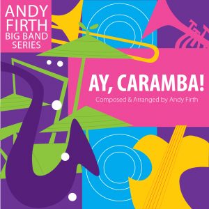 Ay Caramba by ANdy Firth cover to the big band arrangement