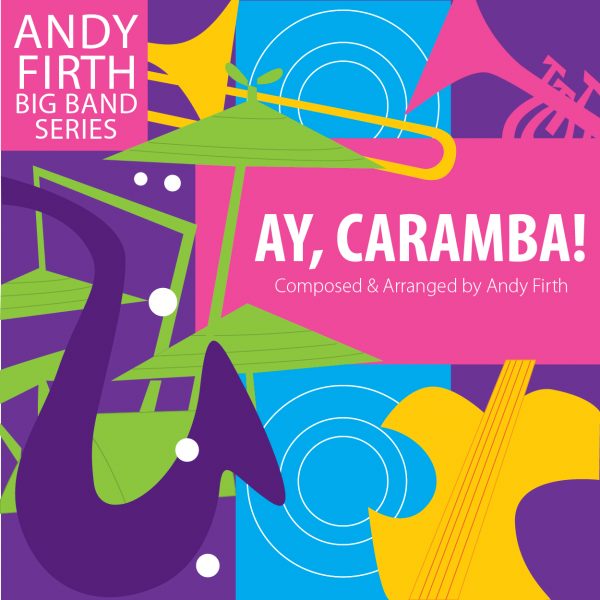 Ay Caramba by ANdy Firth cover to the big band arrangement